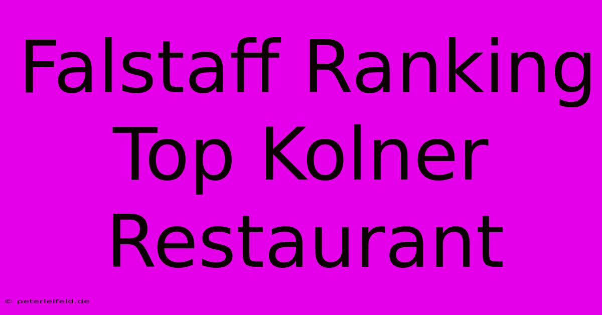 Falstaff Ranking Top Kolner Restaurant