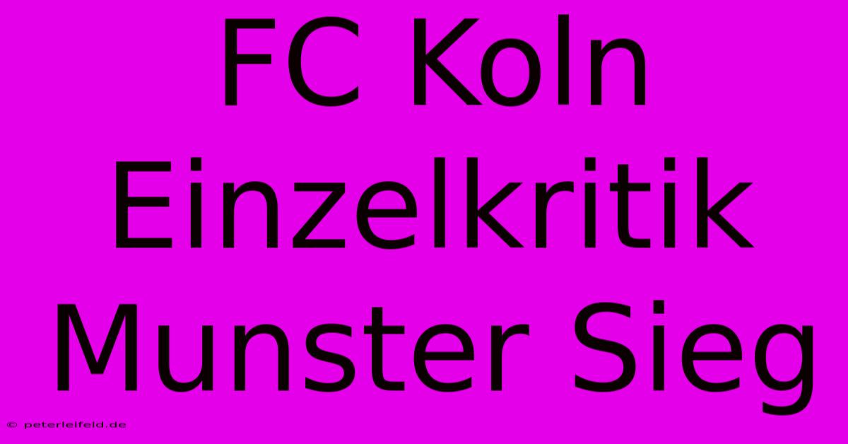 FC Koln Einzelkritik Munster Sieg