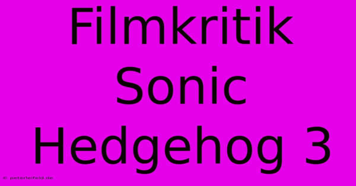 Filmkritik Sonic Hedgehog 3