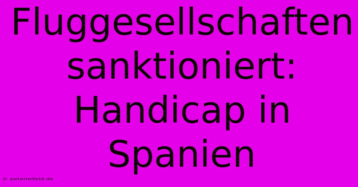 Fluggesellschaften Sanktioniert: Handicap In Spanien