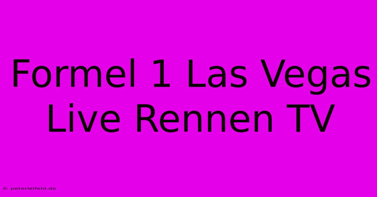 Formel 1 Las Vegas Live Rennen TV