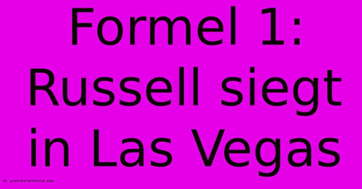 Formel 1: Russell Siegt In Las Vegas