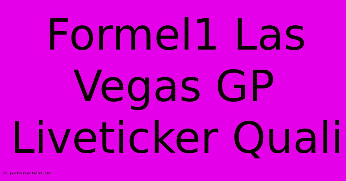 Formel1 Las Vegas GP Liveticker Quali