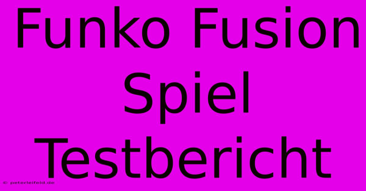 Funko Fusion Spiel Testbericht