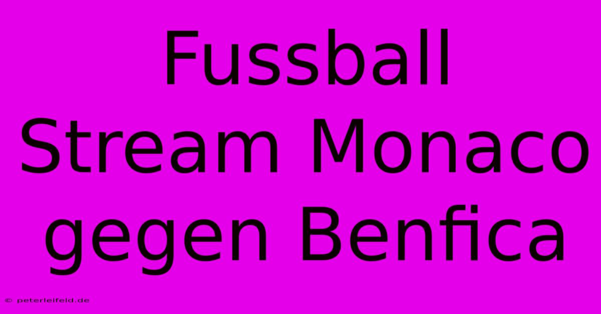 Fussball Stream Monaco Gegen Benfica