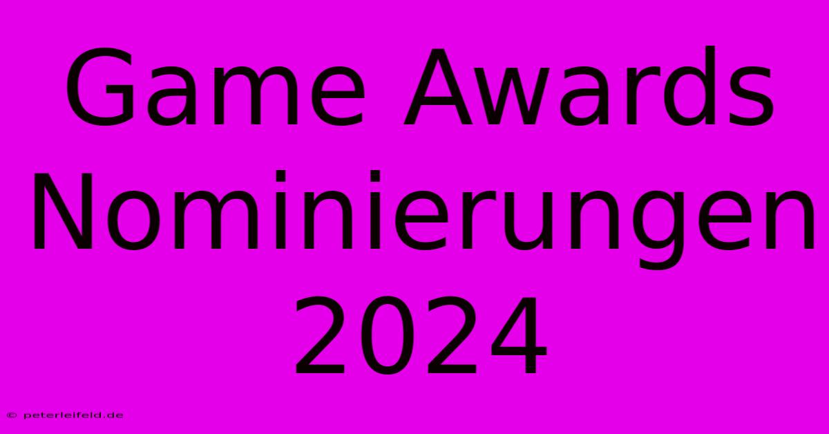 Game Awards Nominierungen 2024