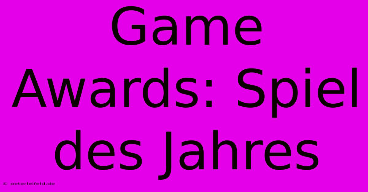 Game Awards: Spiel Des Jahres