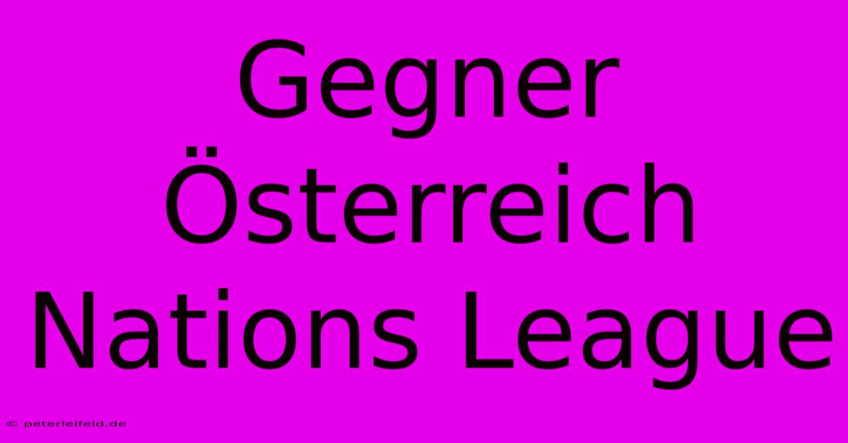 Gegner Österreich Nations League