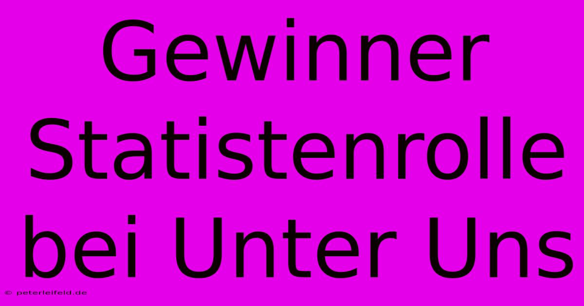 Gewinner Statistenrolle Bei Unter Uns