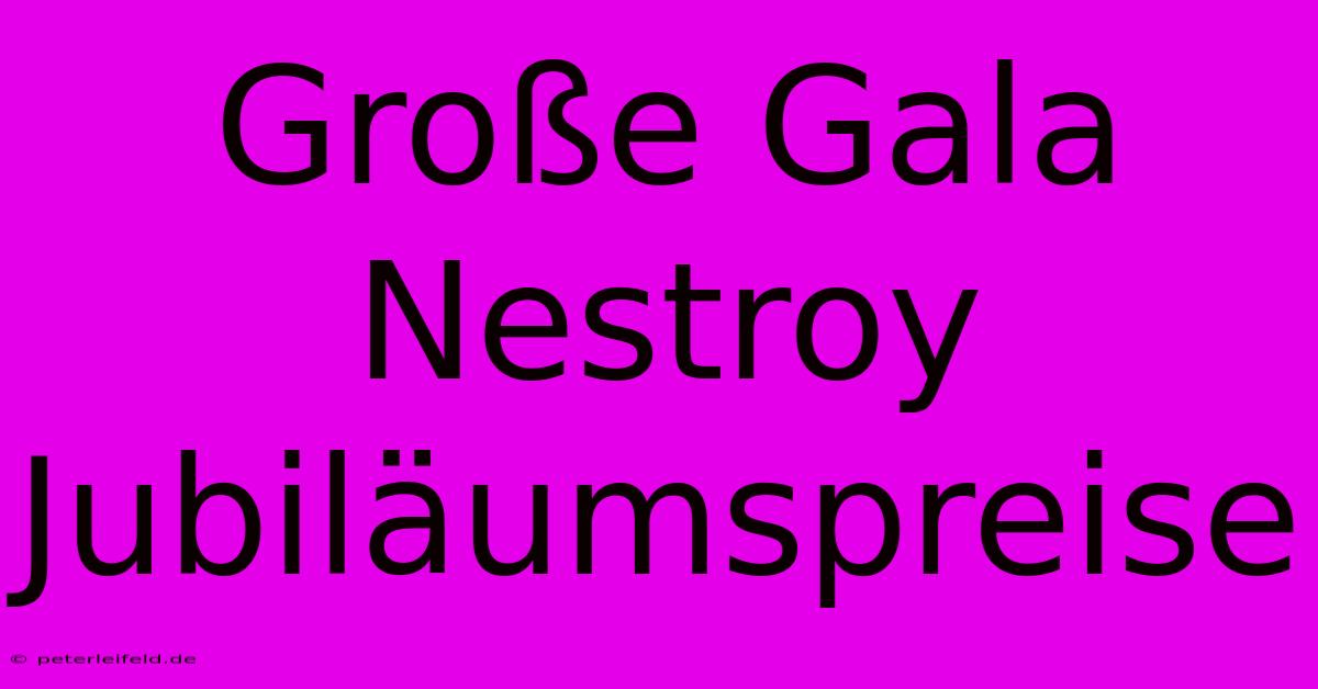 Große Gala Nestroy Jubiläumspreise