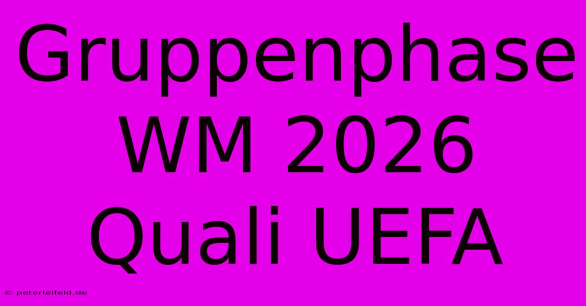 Gruppenphase WM 2026 Quali UEFA