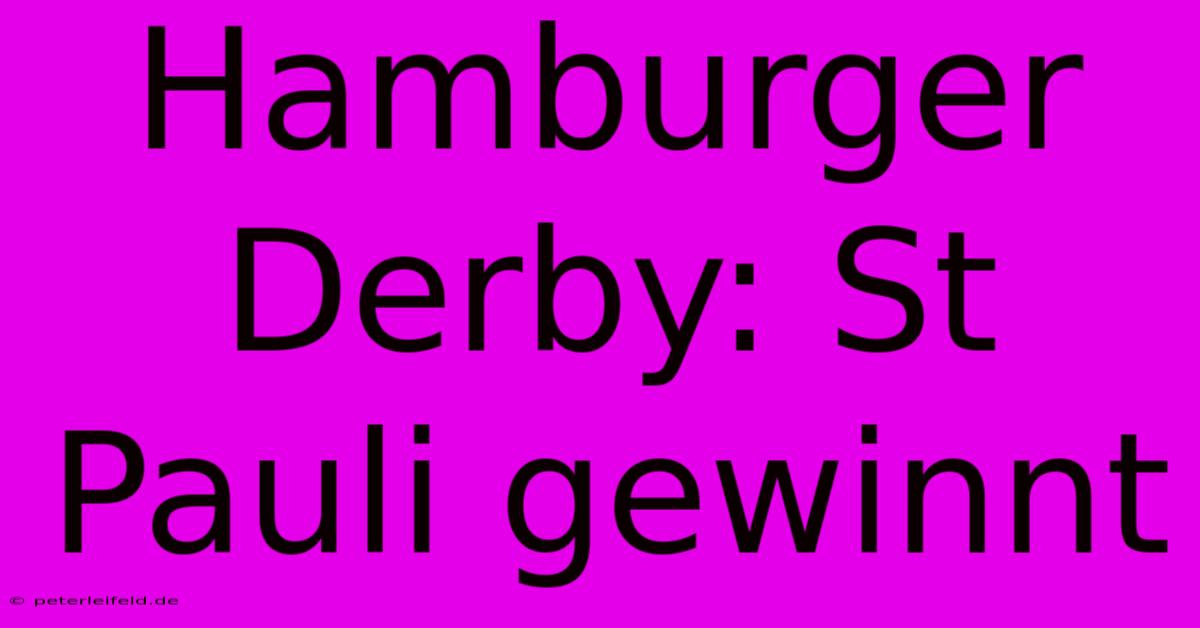 Hamburger Derby: St Pauli Gewinnt