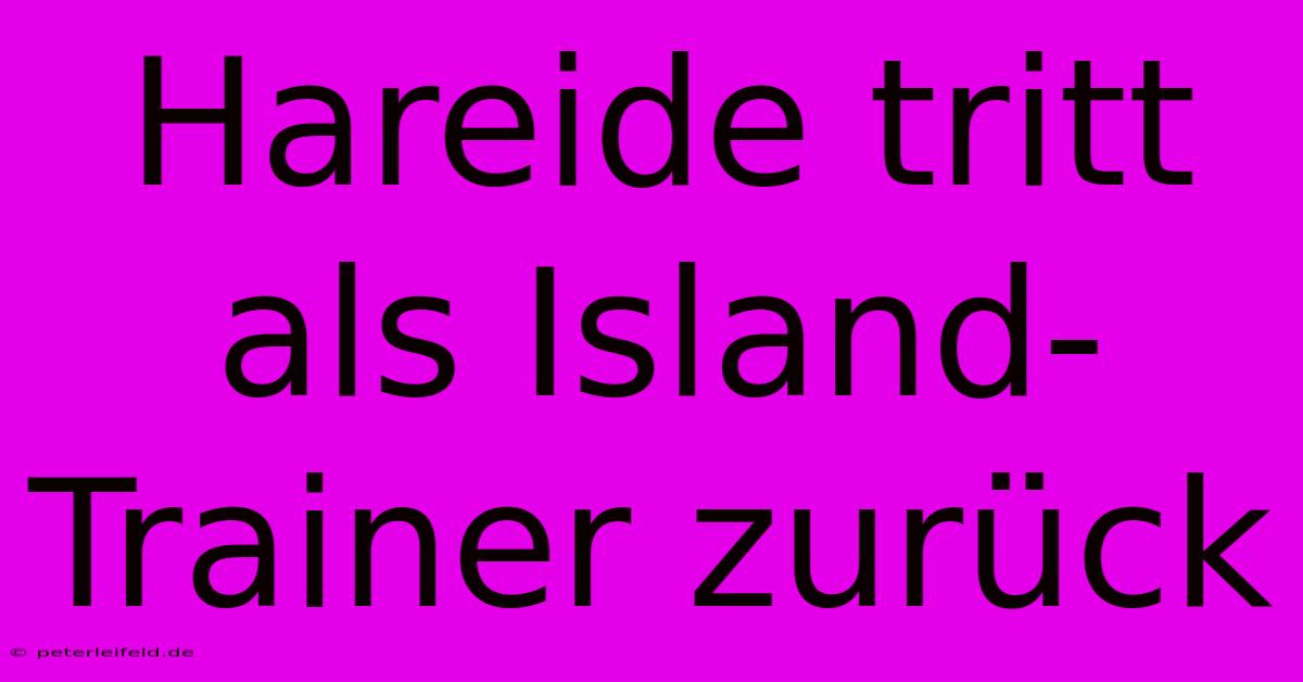 Hareide Tritt Als Island-Trainer Zurück