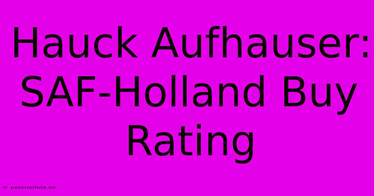 Hauck Aufhauser: SAF-Holland Buy Rating