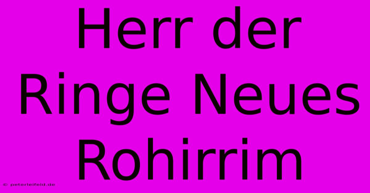 Herr Der Ringe Neues Rohirrim