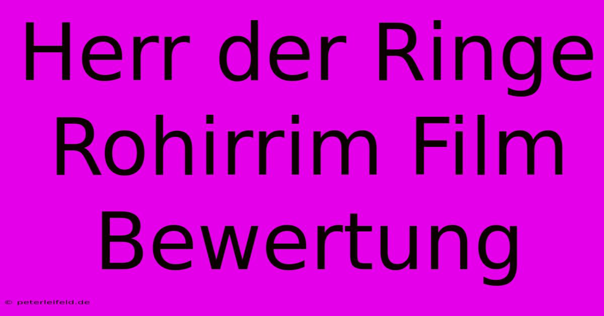 Herr Der Ringe Rohirrim Film Bewertung