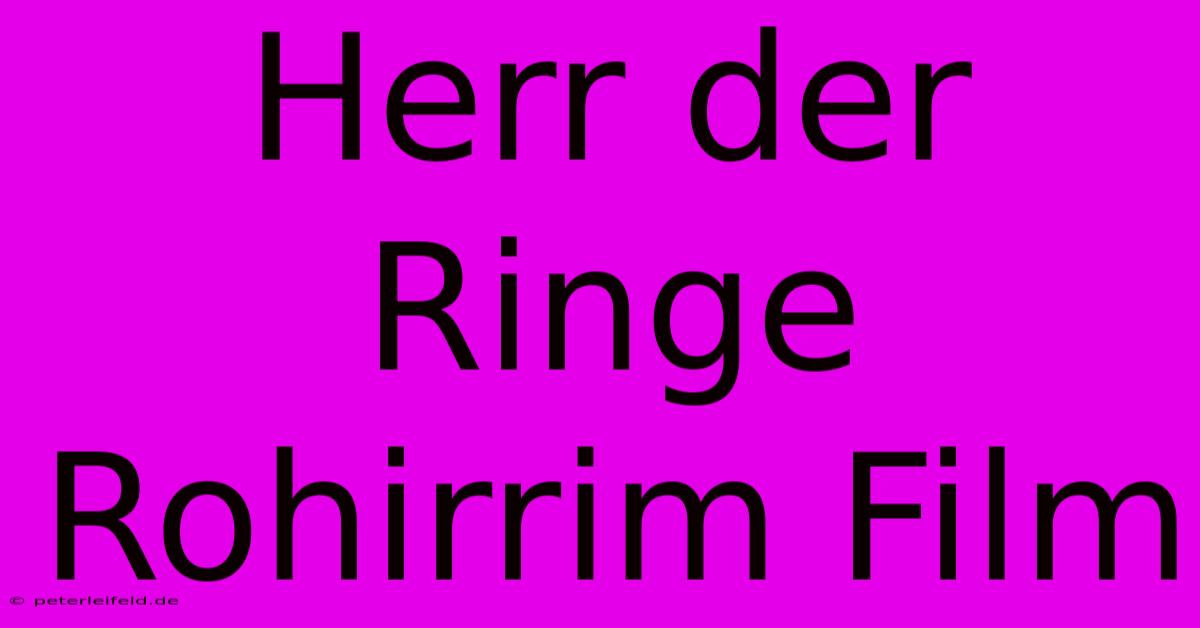 Herr Der Ringe Rohirrim Film