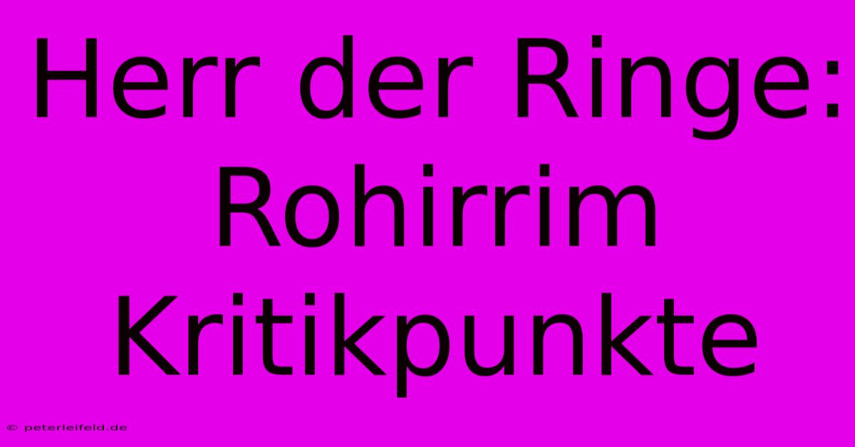 Herr Der Ringe: Rohirrim Kritikpunkte