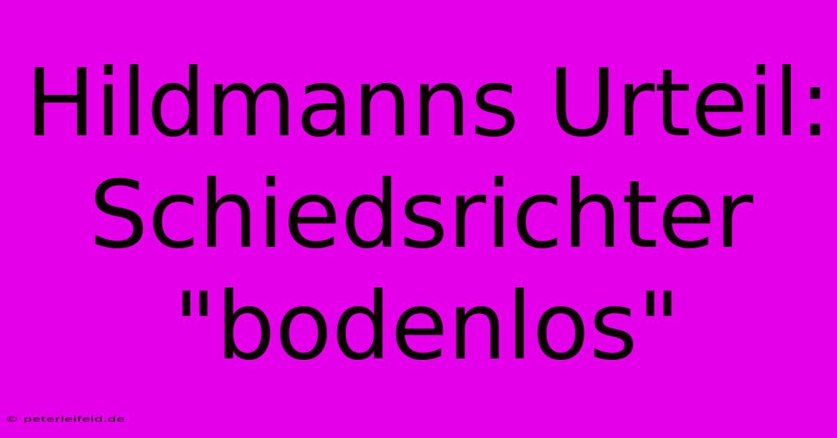 Hildmanns Urteil: Schiedsrichter 