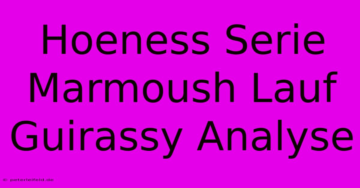 Hoeness Serie Marmoush Lauf Guirassy Analyse