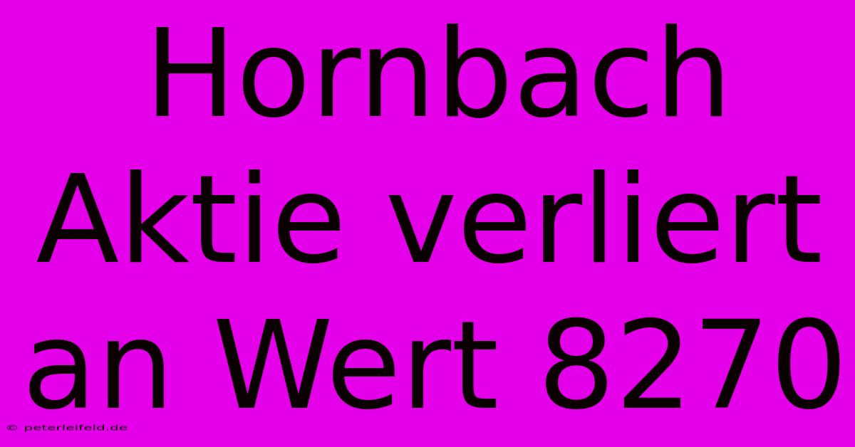 Hornbach Aktie Verliert An Wert 8270