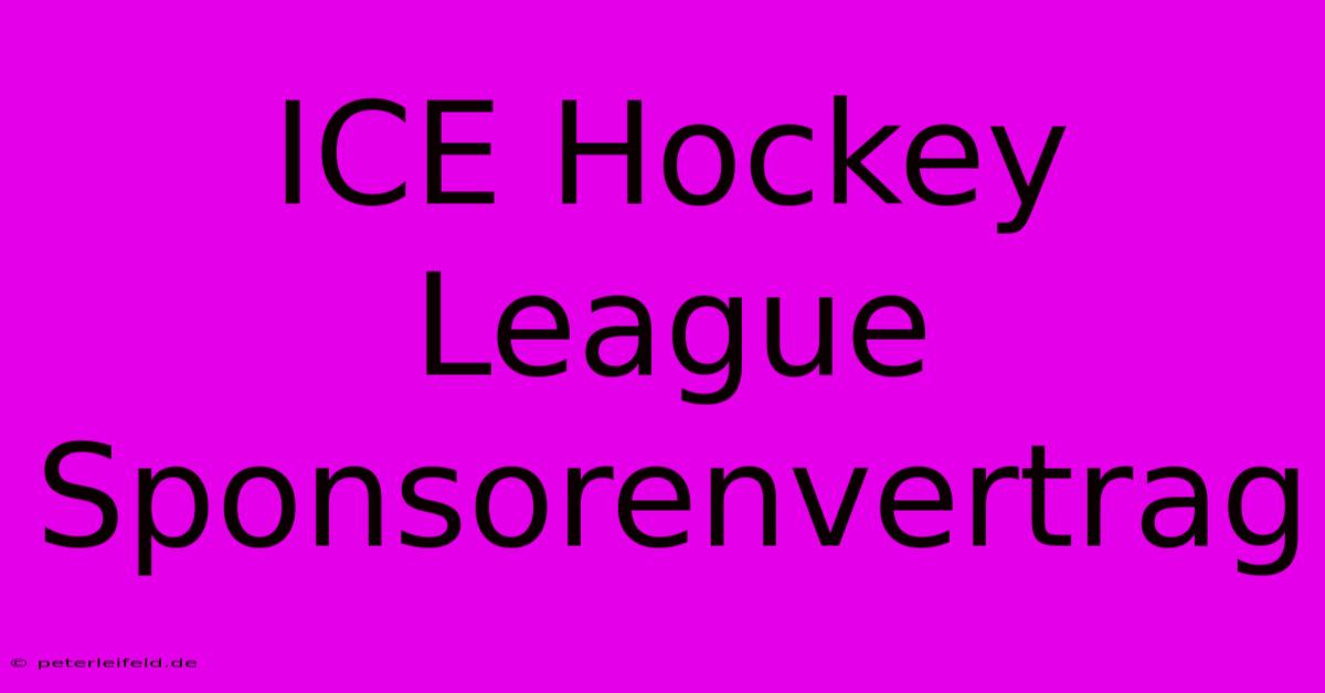 ICE Hockey League Sponsorenvertrag