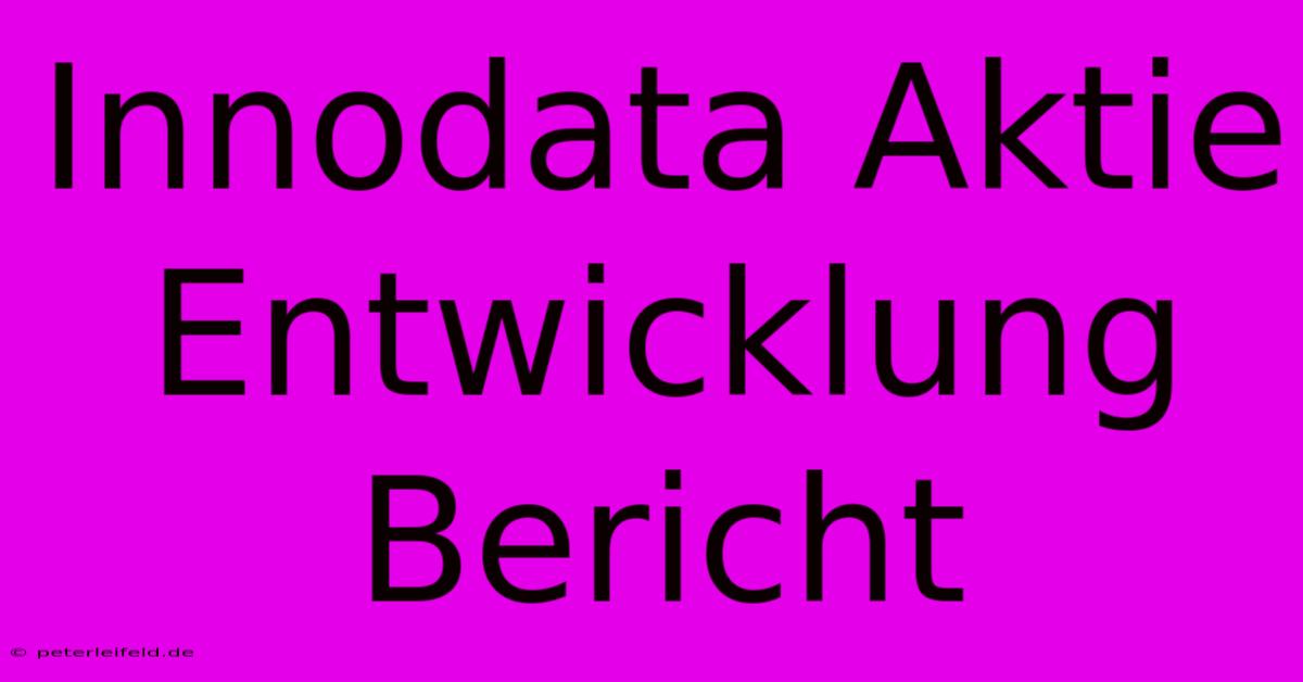 Innodata Aktie Entwicklung Bericht