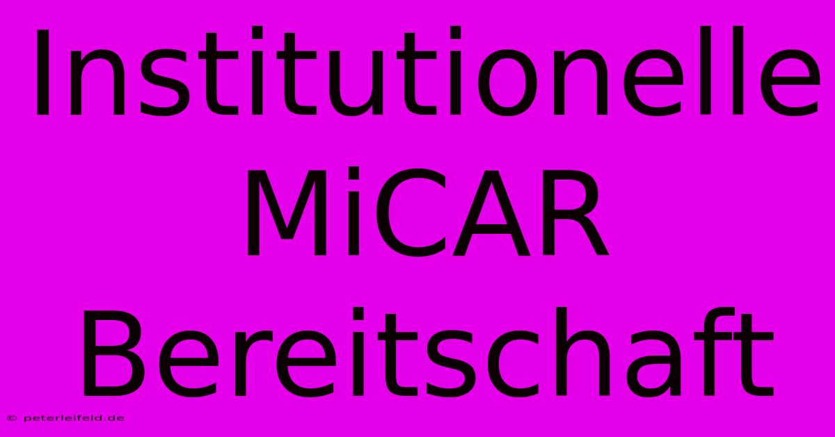 Institutionelle MiCAR Bereitschaft