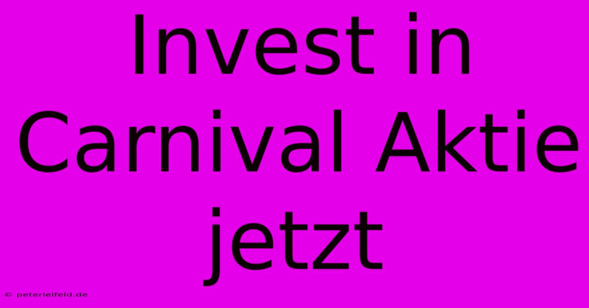 Invest In Carnival Aktie Jetzt