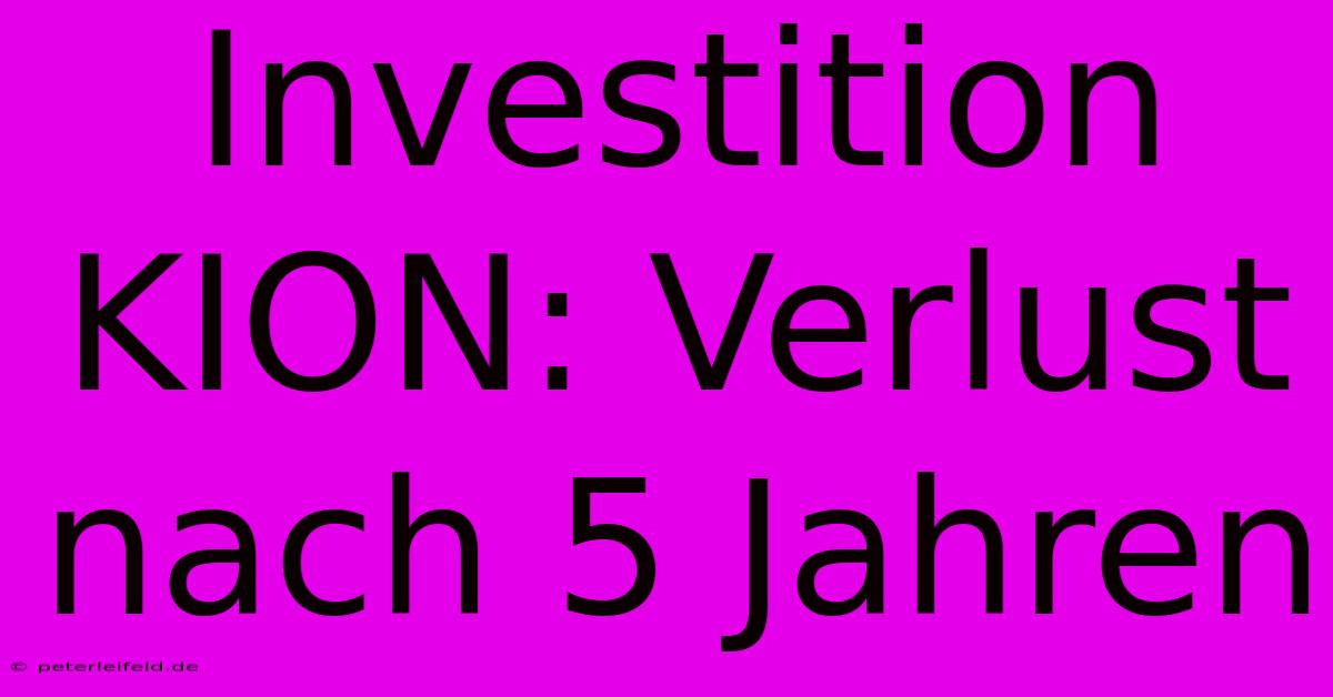 Investition KION: Verlust Nach 5 Jahren