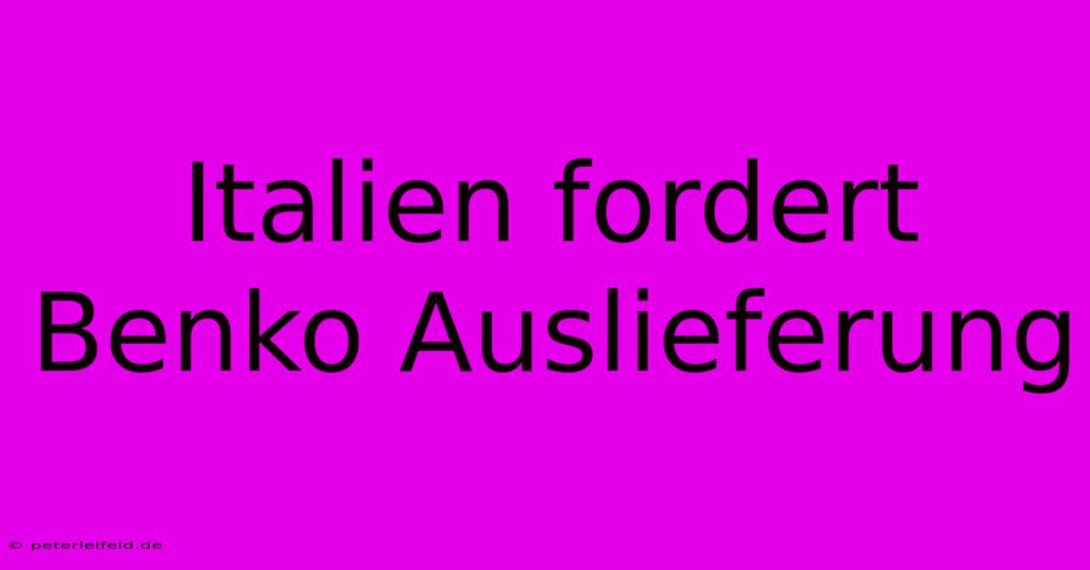 Italien Fordert Benko Auslieferung