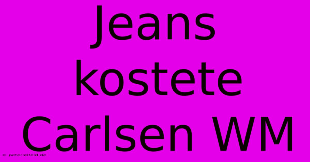 Jeans Kostete Carlsen WM