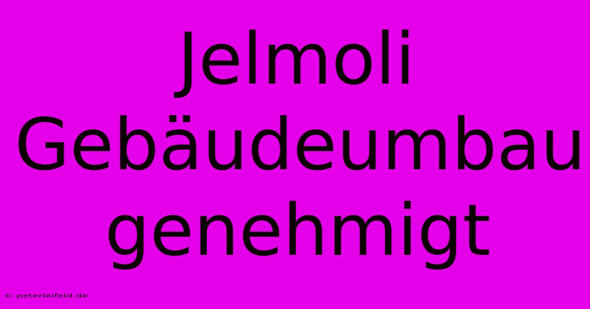 Jelmoli Gebäudeumbau Genehmigt