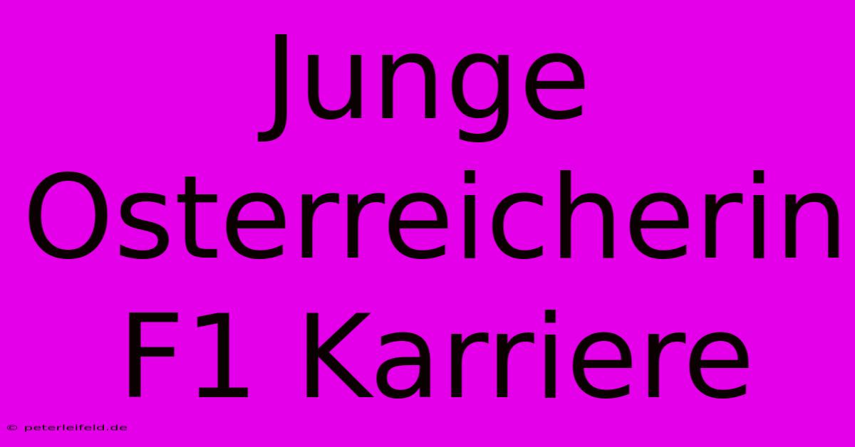 Junge Osterreicherin F1 Karriere