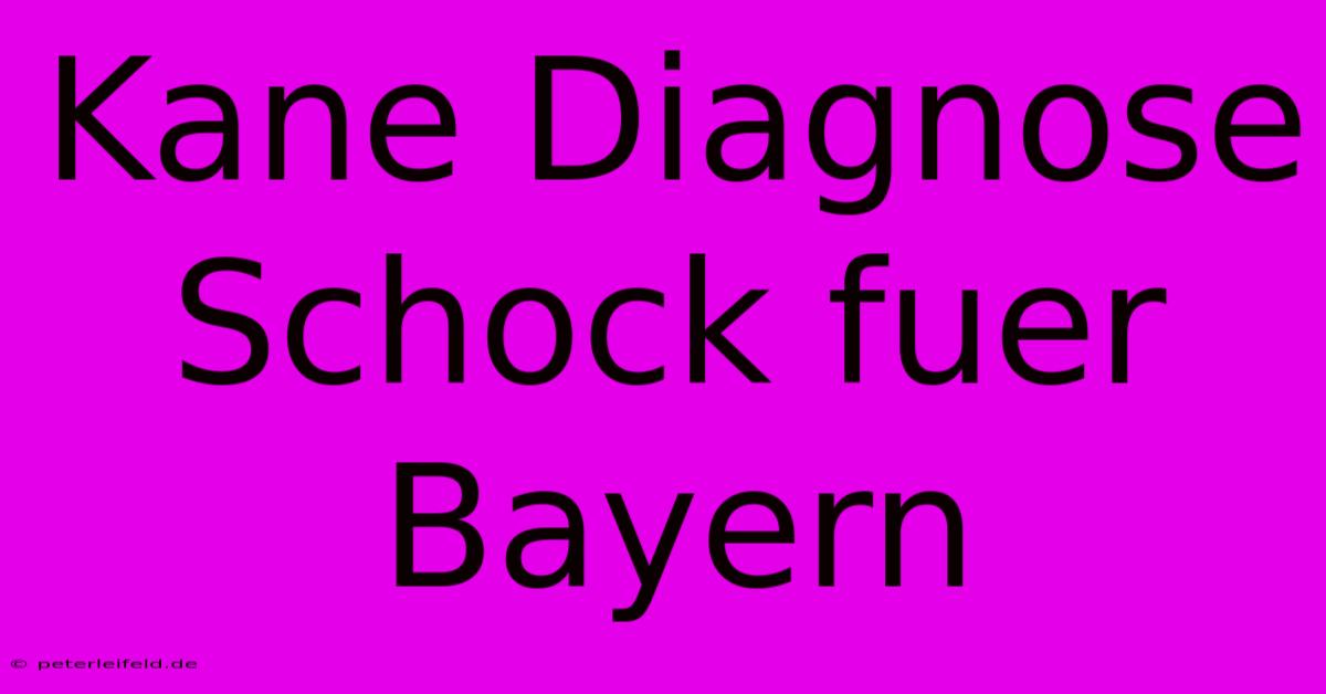 Kane Diagnose Schock Fuer Bayern