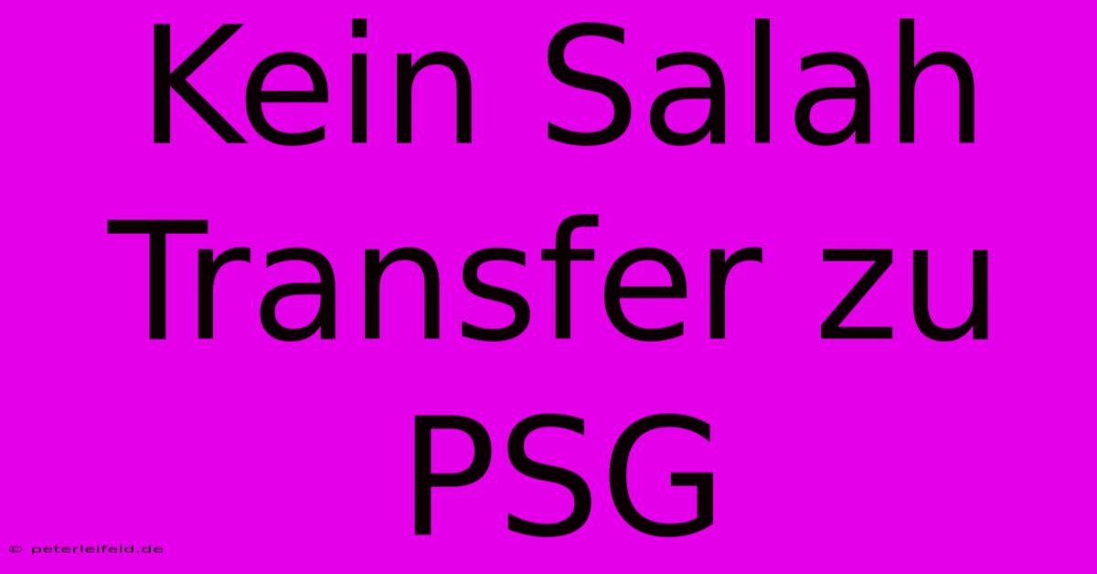 Kein Salah Transfer Zu PSG