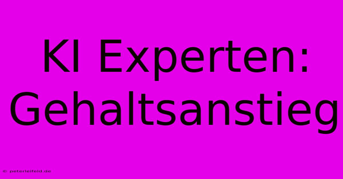 KI Experten:  Gehaltsanstieg