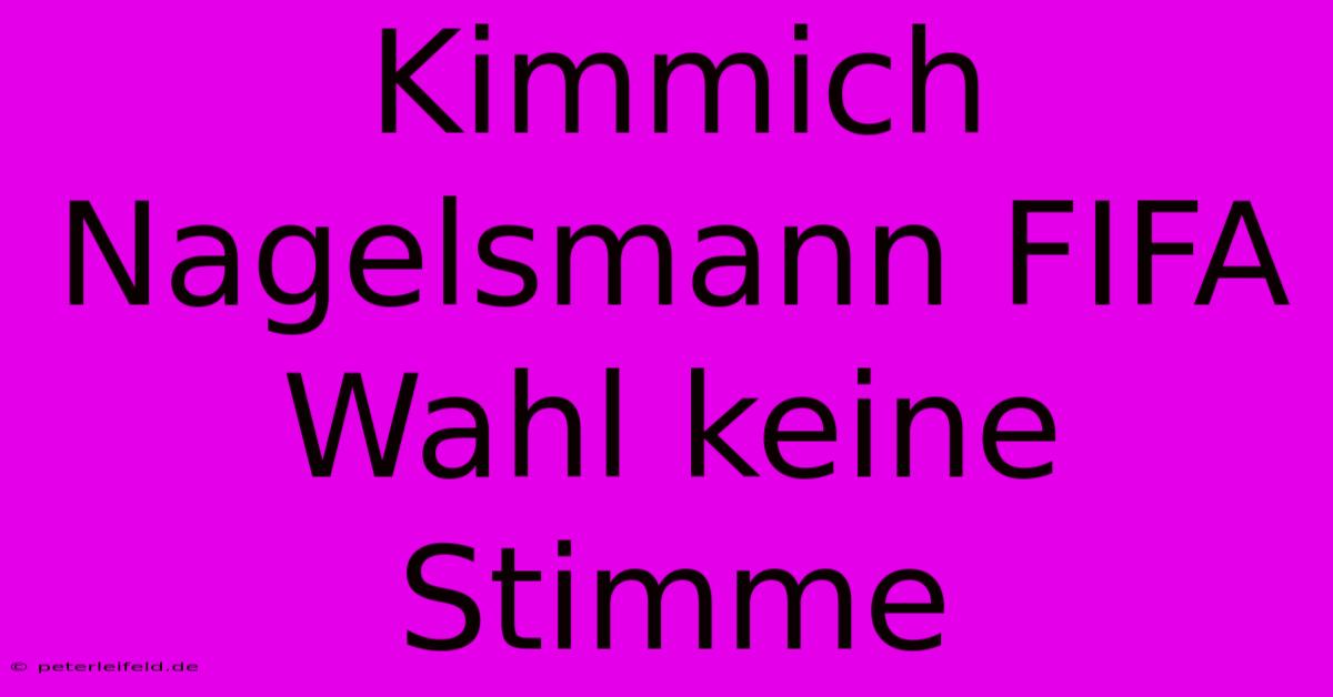 Kimmich Nagelsmann FIFA Wahl Keine Stimme