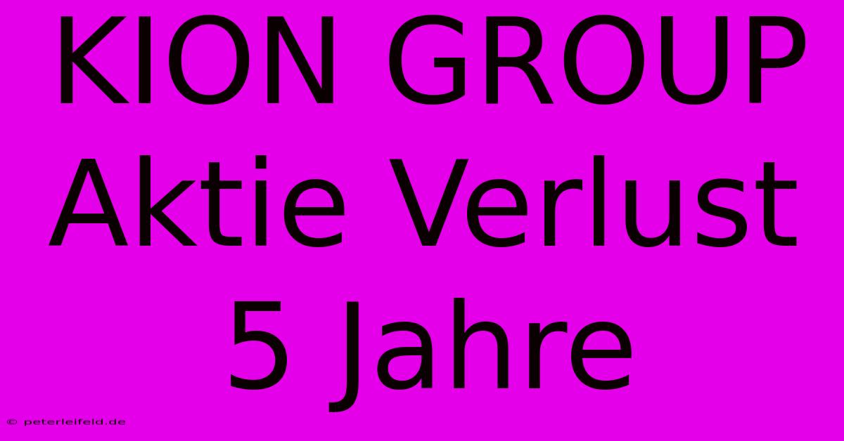 KION GROUP Aktie Verlust 5 Jahre