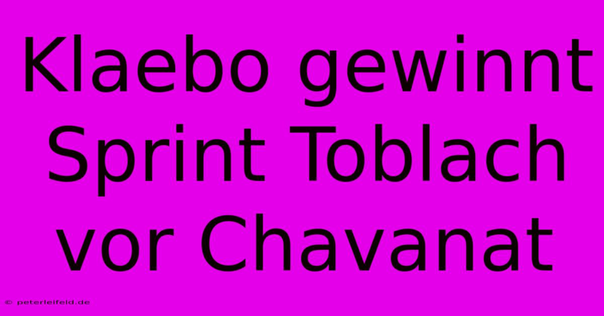 Klaebo Gewinnt Sprint Toblach Vor Chavanat