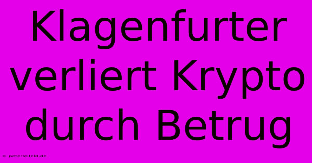 Klagenfurter Verliert Krypto Durch Betrug