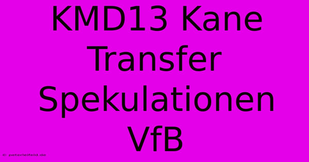 KMD13 Kane Transfer Spekulationen VfB