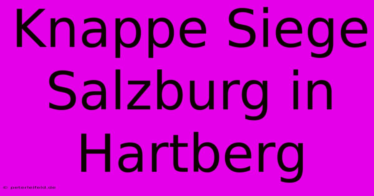 Knappe Siege Salzburg In Hartberg