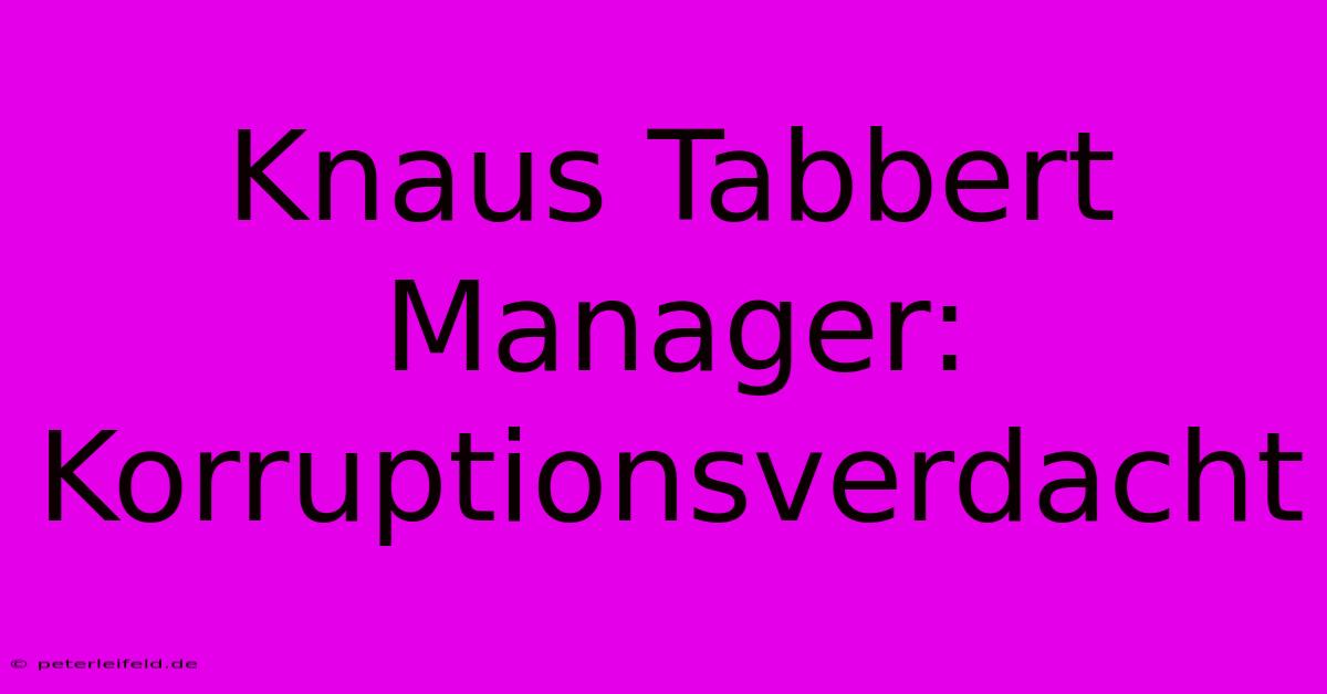 Knaus Tabbert Manager: Korruptionsverdacht