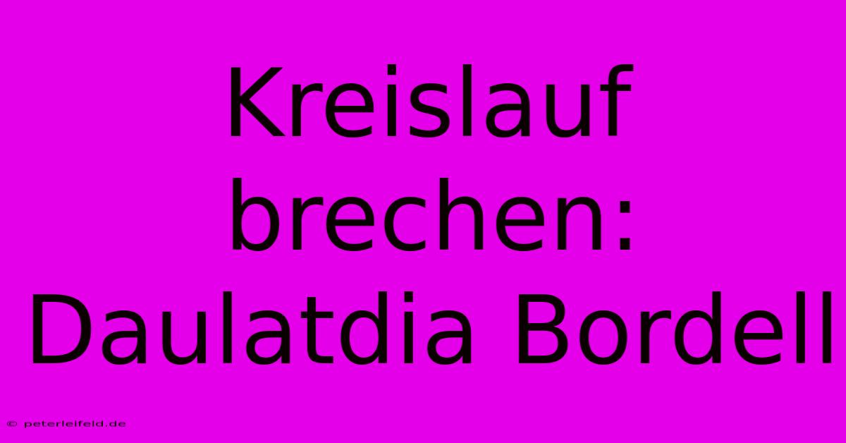 Kreislauf Brechen: Daulatdia Bordell