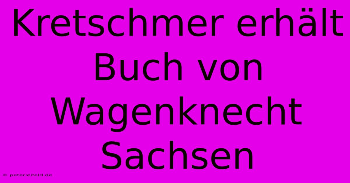 Kretschmer Erhält Buch Von Wagenknecht Sachsen