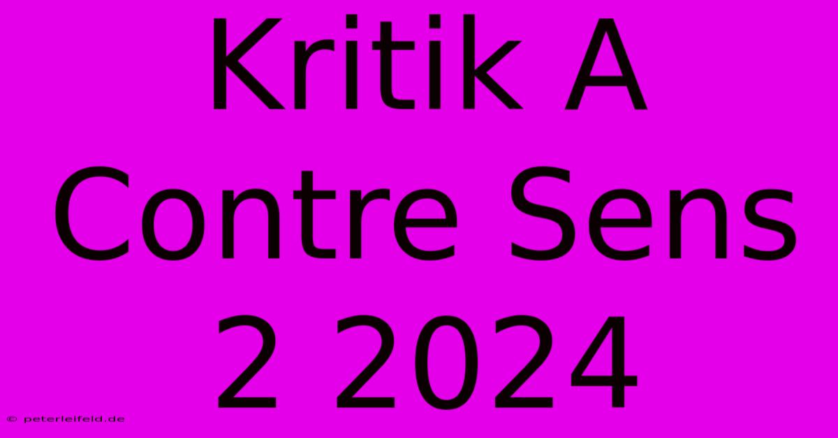 Kritik A Contre Sens 2 2024