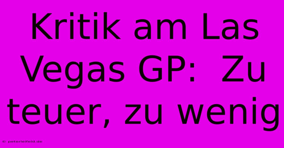 Kritik Am Las Vegas GP:  Zu Teuer, Zu Wenig