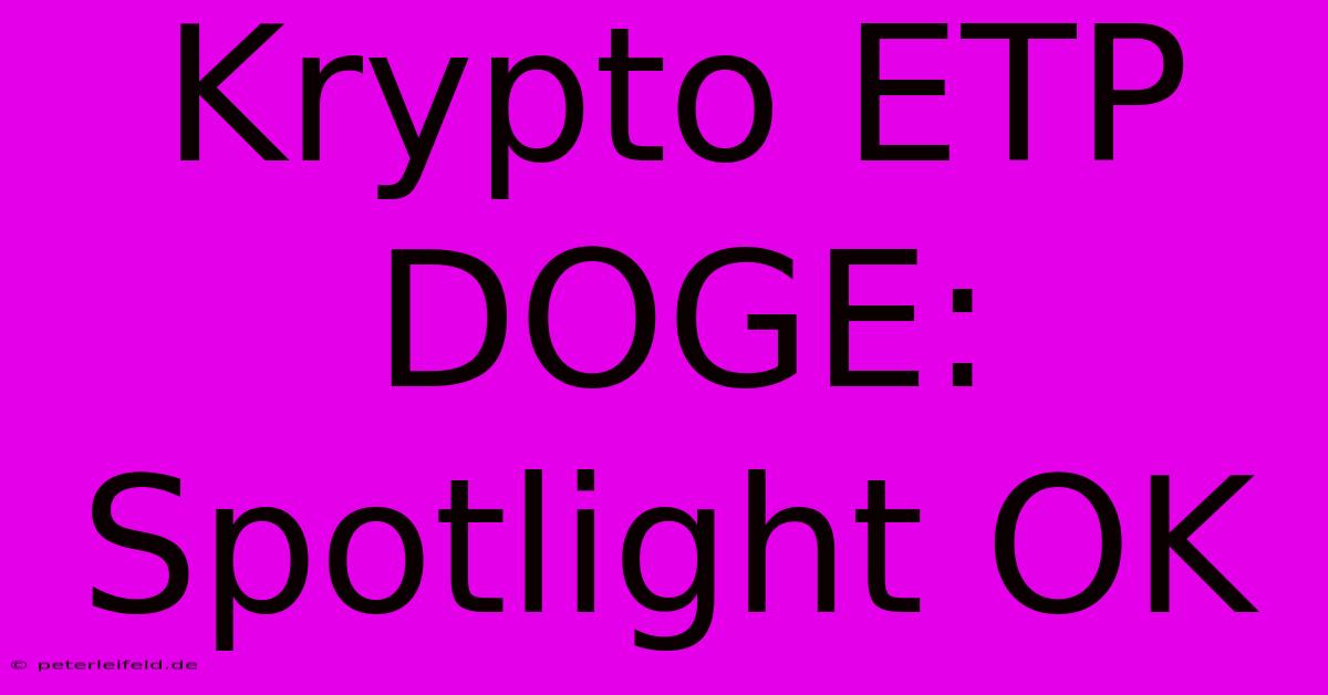 Krypto ETP DOGE: Spotlight OK