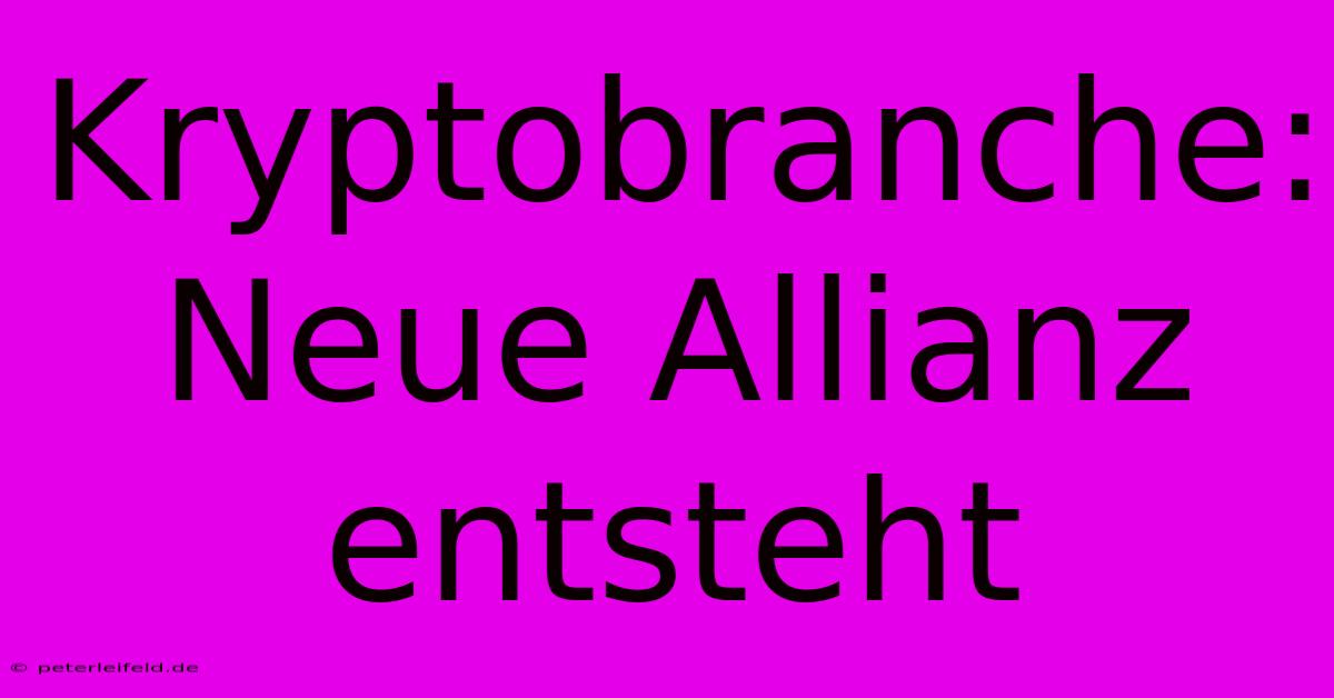 Kryptobranche: Neue Allianz Entsteht